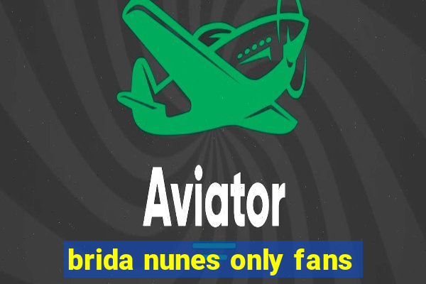 brida nunes only fans